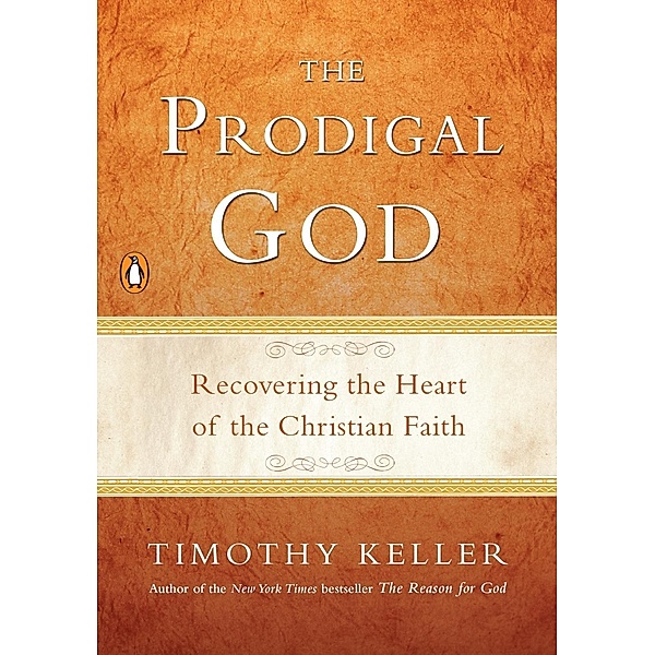The Prodigal God, Timothy Keller