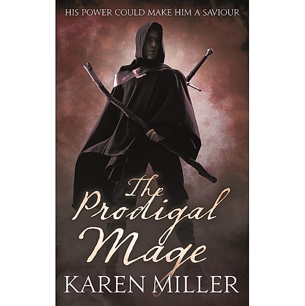 The Prodigal Mage / Fisherman's Children, Karen Miller