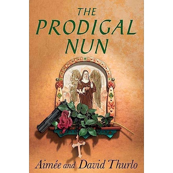 The Prodigal Nun / Sister Agatha Mysteries Bd.5, Aimée Thurlo, David Thurlo