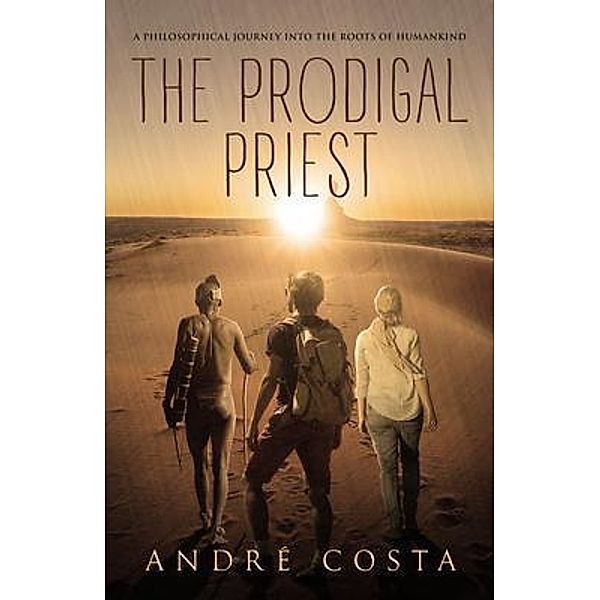 THE PRODIGAL PRIEST / André Costa, André Costa