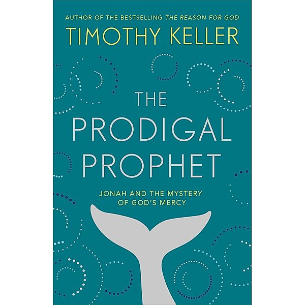 The Prodigal Prophet, Timothy Keller