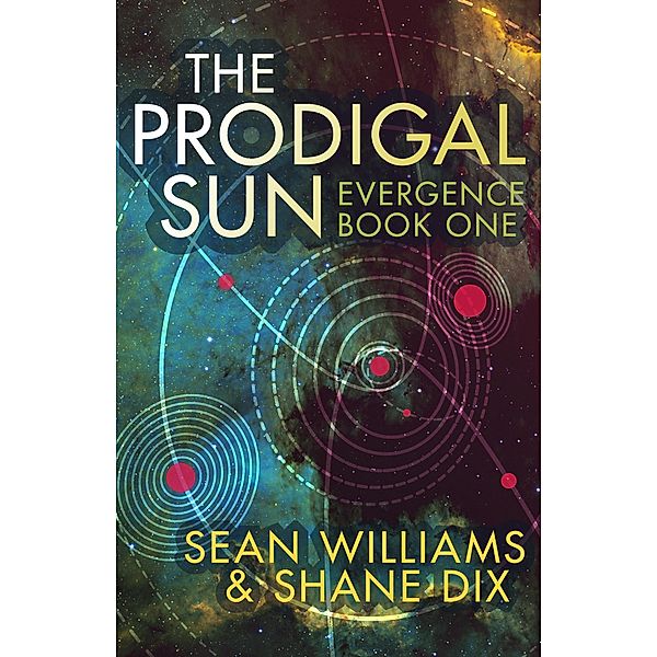 The Prodigal Sun / Evergence, Sean Williams, Shane Dix