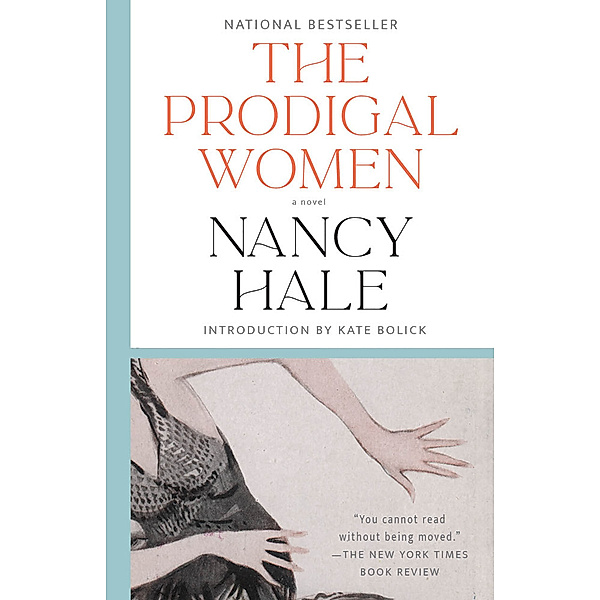 The Prodigal Women: A Novel, Nancy Hale