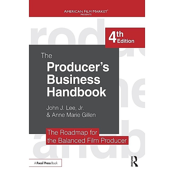 The Producer's Business Handbook, John J. Lee Jr., Anne Marie Gillen