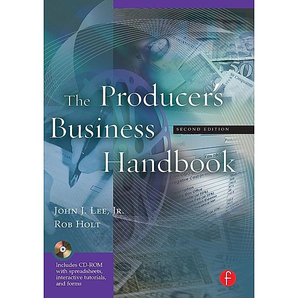 The Producer's Business Handbook, Jr. Lee, Rob Holt