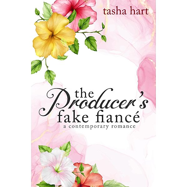 The Producer's Fake Fiancé (A Contemporary Interracial Romance) / UnReal Marriage, Tasha Hart