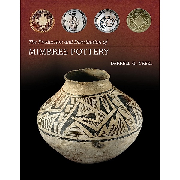 The Production and Distribution of Mimbres Pottery, Darrell G. Creel