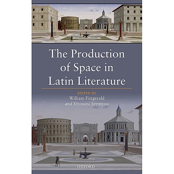 The Production of Space in Latin Literature