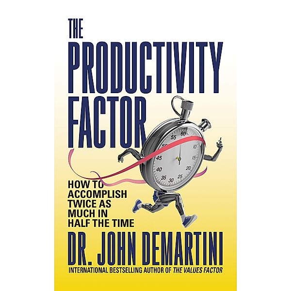 The Productivity Factor, John Demartini