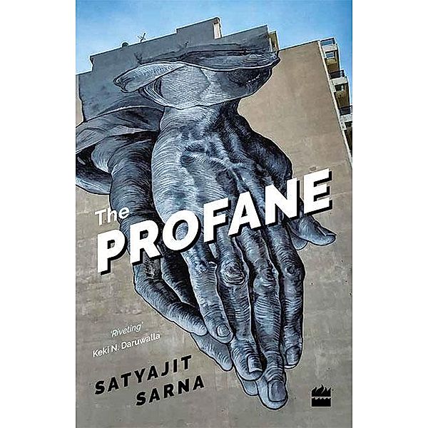 The Profane, Satyajit Sarna