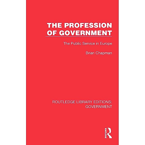 The Profession of Government, Brian Chapman