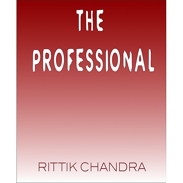 The Professional, Rittik Chandra