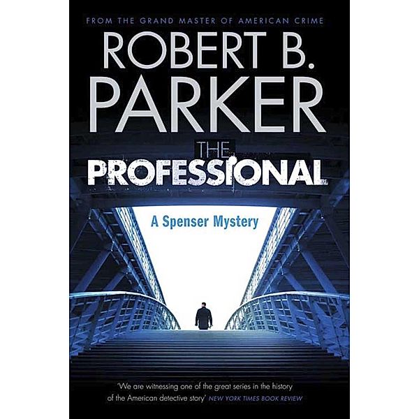 The Professional (A Spenser Mystery) / The Spenser Series Bd.38, Robert B. Parker