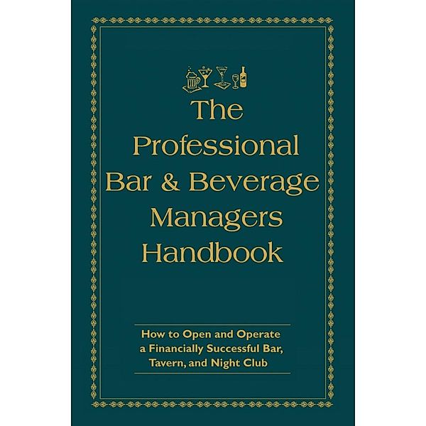 The Professional Bar & Beverage Manager's Handbook, Amanda Miron