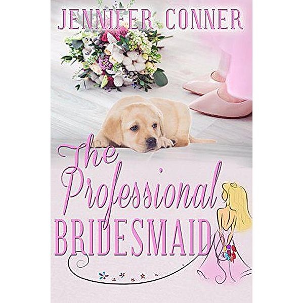 The Professional Bridesmaid, Jennifer Conner