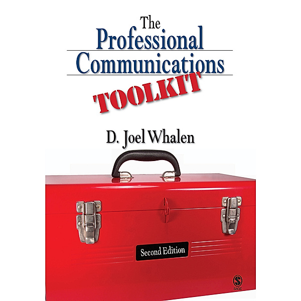 The Professional Communications Toolkit, D . Joel Whalen