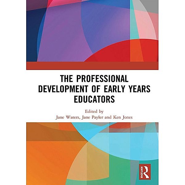 The Professional Development of Early Years Educators