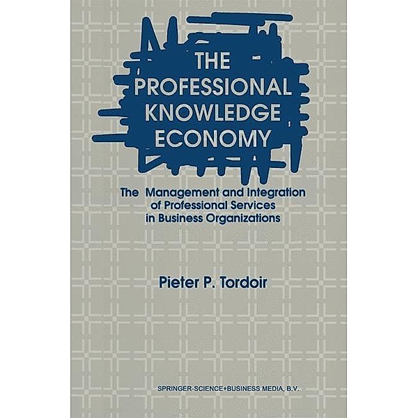 The Professional Knowledge Economy, P. Tordoir