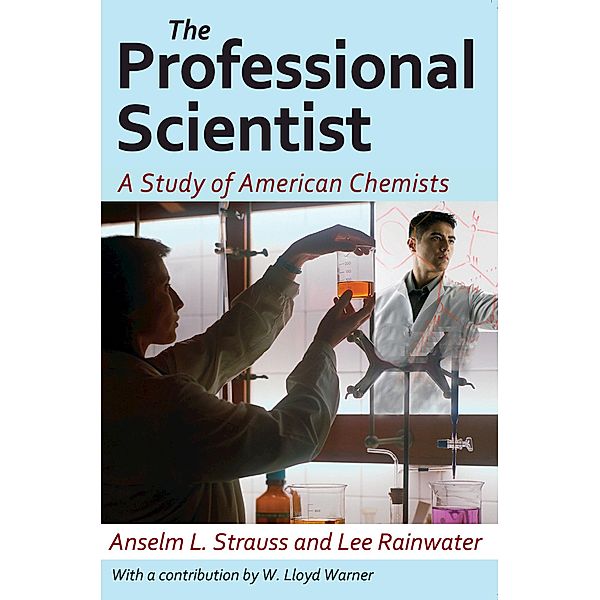 The Professional Scientist, Lee Rainwater, Anselm L. Strauss