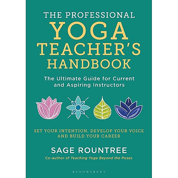 The Professional Yoga Teacher's Handbook, Sage Rountree