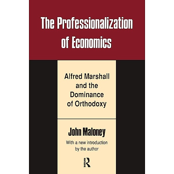 The Professionalization of Economics, John Maloney