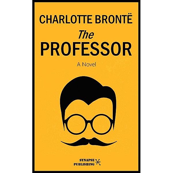 The professor, Charlotte Bronte¨