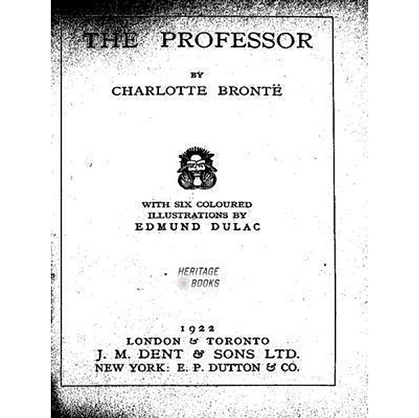 The Professor / Heritage Books, Charlotte Brontë