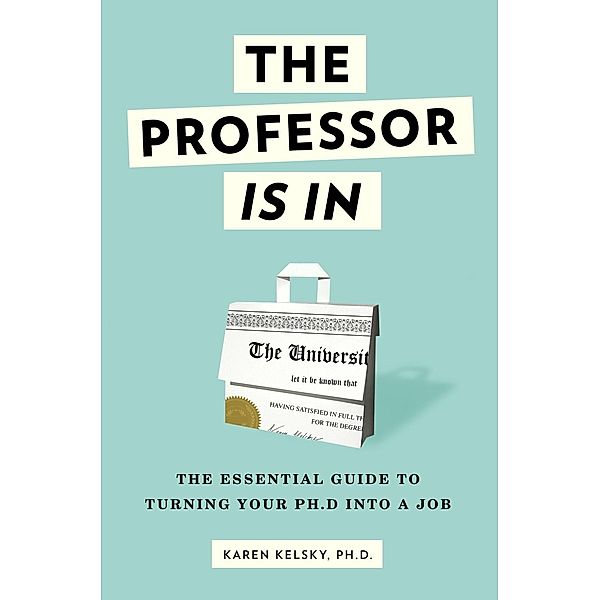 The Professor Is In, Karen Kelsky