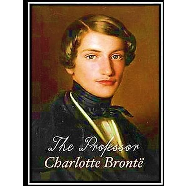 The Professor / Spartacus Books, Charlotte Brontë