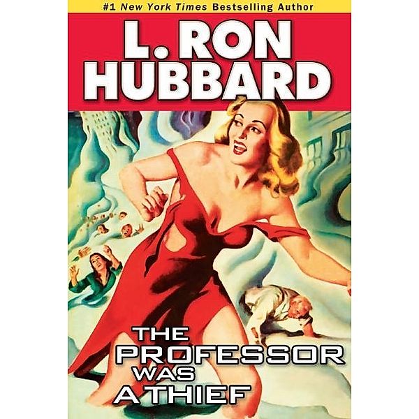 The Professor Was a Thief / Science Fiction & Fantasy Short Stories Collection, L. Ron Hubbard