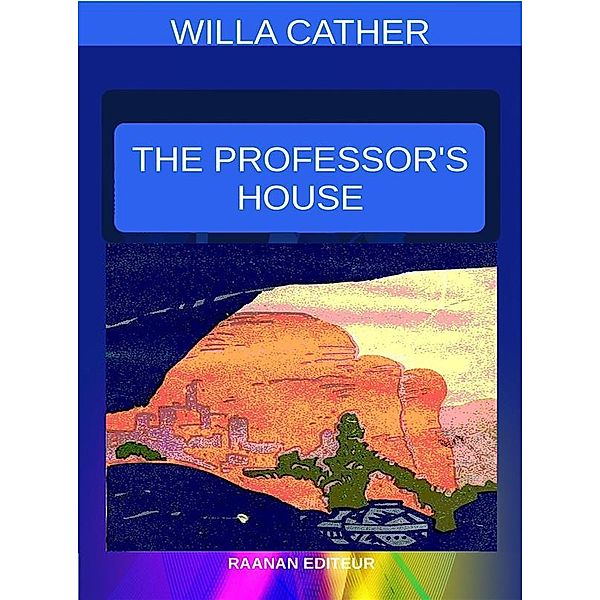 The Professor's House, Willa Cather