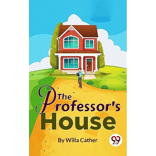 The Professor's House, Willa Cather