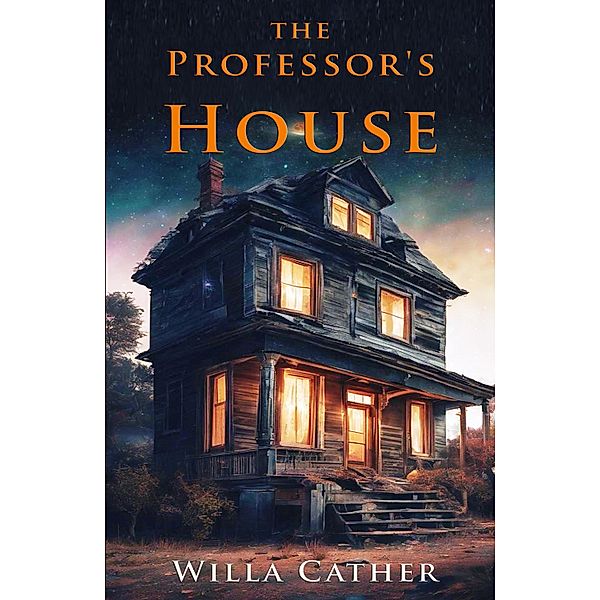 The Professor's House, Willa Cather