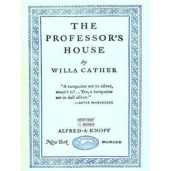 The Professor's House / Heritage Books, Willa Cather