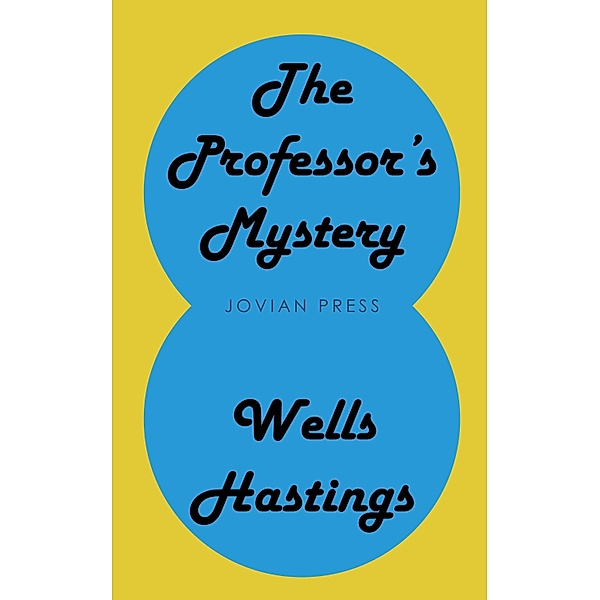 The Professor's Mystery, Wells Hastings