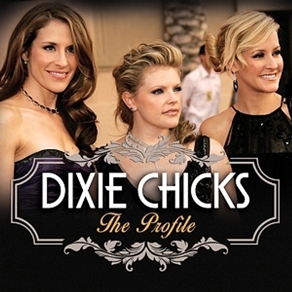 The Profile, Dixie Chicks