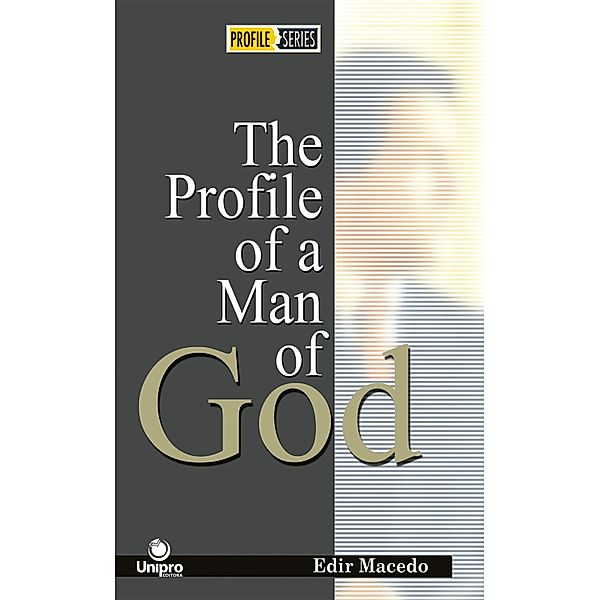 The profile of a man of God / Profile Series Bd.1, Edir Macedo