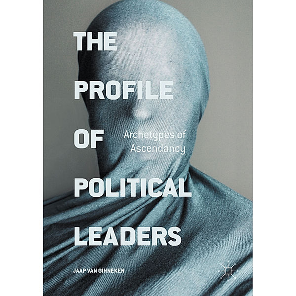 The Profile of Political Leaders, Jaap van Ginneken