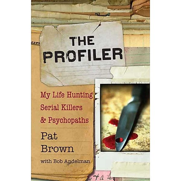 The Profiler, Pat Brown, Bob Andelman