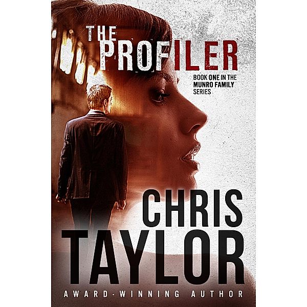 The Profiler - Book One in the Munro Family Series / The Munro Family Series, Chris Taylor