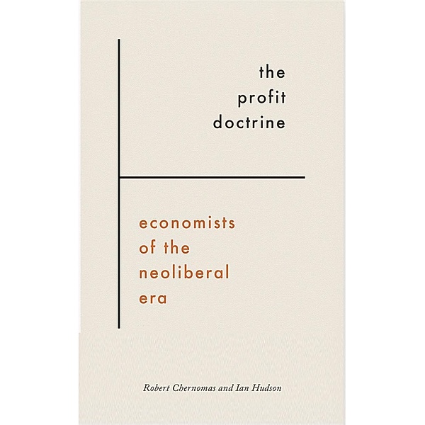 The Profit Doctrine, Robert Chernomas, Ian Hudson