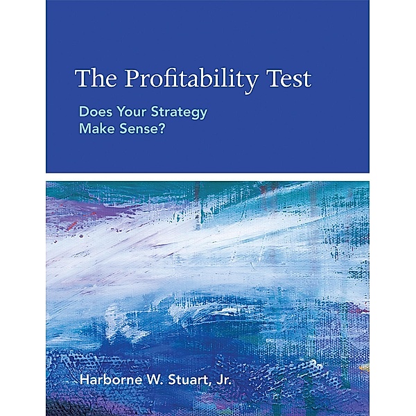The Profitability Test, Harborne W. Stuart