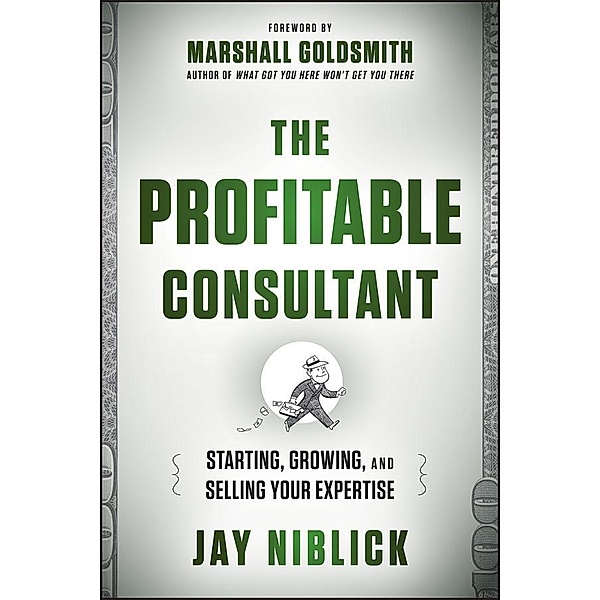 The Profitable Consultant, Jay Niblick