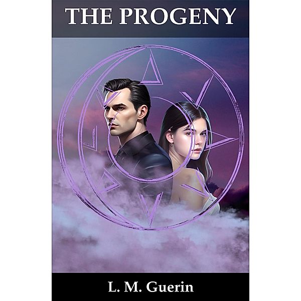 The Progeny (The Progeny Series, #1) / The Progeny Series, L. M. Guerin