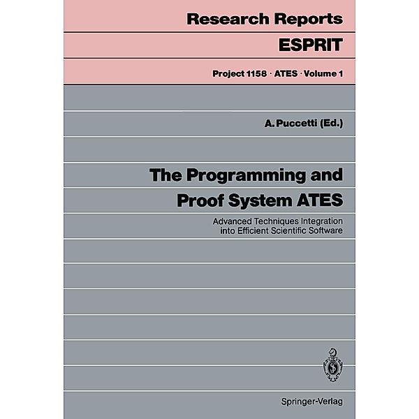 The Programming and Proof System ATES / Research Reports Esprit Bd.1