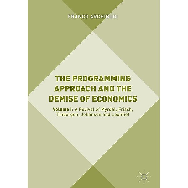 The Programming Approach and the Demise of Economics / Progress in Mathematics, Franco Archibugi