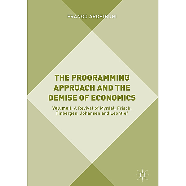 The Programming Approach and the Demise of Economics, Franco Archibugi