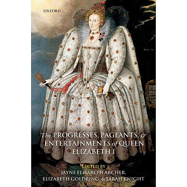 The Progresses, Pageants, and Entertainments of Queen Elizabeth I