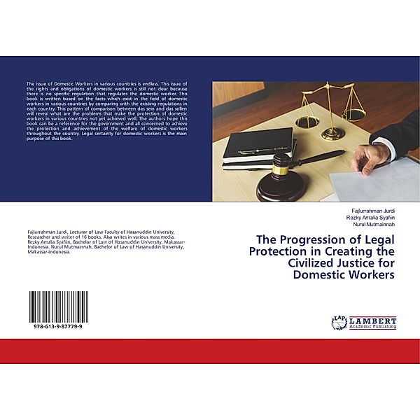 The Progression of Legal Protection in Creating the Civilized Justice for Domestic Workers, Fajlurrahman Jurdi, Rezky Amalia Syafiin, Nurul Mutmainnah