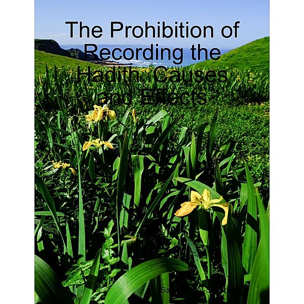 The Prohibition of Recording the Hadith, Causes and Effects, Sayyid Ali Al-Shahristani